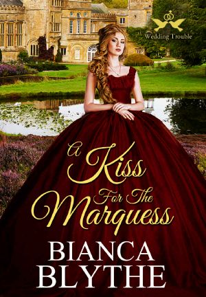 [Wedding Trouble 05] • A Kiss for the Marquess